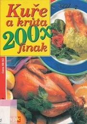 Kuře a krůta 200x jinak.