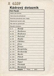 Kádrový dotazník : Bondy, Borkovec, Brabenec, Doležal, Hejda, Chlíbec, Jirec, Jirous, Kremlička, Krchovský, Marks, Pánek, Stankovič, Topol, Třešňák, Wernisch.