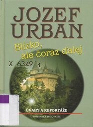 Blízko, ale čoraz ďalej