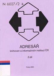 Adresář knihoven a informačních institucí ČR. 1. díl, Základní část