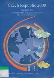 Czech Republic 2000 : ten years on: environment and quality of life after ten years of transition