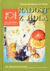 Radost z jídla : nejen makrobiotika očima lékaře a pacienta