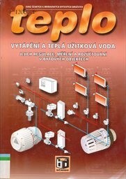 Teplo : vytápění a teplá užitková voda - jejich regulace, měření a rozúčtování v bytových objektech
