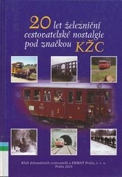 20 let železniční cestovatelské nostalgie pod značkou KŽC