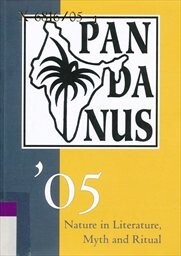 Pandanus '05 : nature in literature, myth and ritual