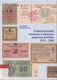 Československá nouzová a táborová papírová platidla vydaná v letech 1914-1945