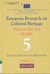European research on cultural heritage :state of the art studies : proceedings of the ARCCHIP workshops supported from the EC 5th FP Project No. ICA1-CT-2000-70013