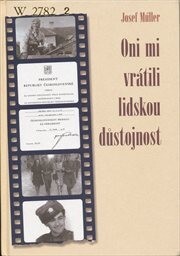 Oni mi vrátili důstojnost.