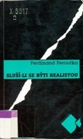 Sluší-li se býti realistou: (výbor z literární publicistiky)