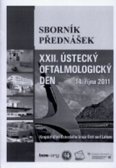 XXII. Ústecký oftalmologický den : 14. října 2011 : sborník přednášek