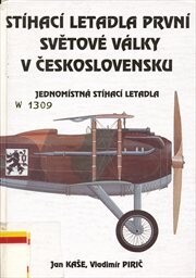 Stíhací letadla první světové války v Československu : jednomístná stíhací letadla.