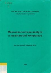Makroekonomická analýza a mezinárodní komparace : [určeno pro stud. Národohospod. fak. VŠE Praha]