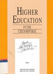 Higher education in the Czech Republic : [guide for foreign students