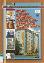 Opravy a obnova technických zařízení budov v panelových bytových domech