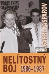 Moderní šach. 3, Nelítostný boj : moje zápasy s Anatolijem Karpovem 1986-1987
