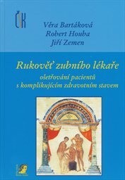 Rukověť zubního lékaře : ošetřování pacientů s komplikujícím zdravotním stavem