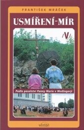 Usmíření - mír : [podle poselství Panny Marie v Medžugorji, Díl 5