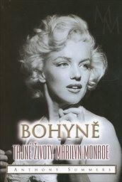 Bohyně : tajné životy Marilyn Monroe