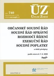 Občanský soudní řád ; Soudní řád správní ; Rozhodčí řízení ; Exekuční řád ; Soudní poplatky a další předpisy : podle stavu k 7.9.2009