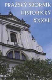 Pražský sborník historický. XXXVII, Vyd. 1.