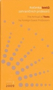 Ročenka textů zahraničních profesorů =The annual of texts by foreign guest professors.Roč. 3, 2009