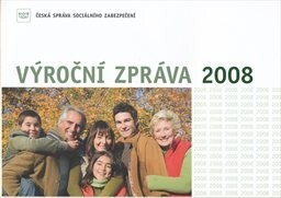 Výroční zpráva 2008 : Česká správa sociálního zabezpečení