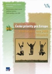 České priority pro Evropu : výroční zpráva o stavu a rozvoji vzdělávací soustavy České republiky v roce 2009. Díl II., Vzdělávání v roce 2009 v tématech