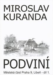 Městská část Praha 9, Libeň.Díl 1.,Podviní