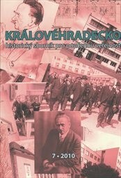 Královéhradecko : historický sborník pro poučenou veřejnost. 7, Zrození moderního města (1890-1939) : sborník referátů a příspěvků mezioborové vědecké konference : pořádané ... ve dnech 4. a 5. listopadu 2009 v Muzeu východních Čech v Hradci Králové