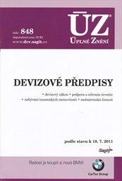 Devizové předpisy : devizový zákon, podpora a ochrana investic, nabývání tuzemských nemovitostí, směnárenská činnost : podle stavu k 18.7.2011
