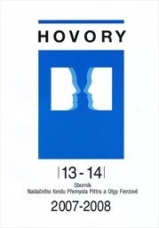 Hovory : sborník Nadačního fondu Přemysla Pittra a Olgy Fierzové. [Sv.] 13-14, 2007-2008