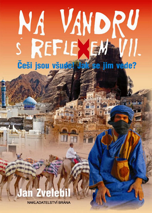 Na vandru s Reflexem: Češi jsou všude! Jak se jim vede?, Svazek 6