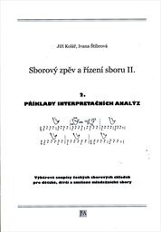 Sborový zpěv a řízení sboru II. 2., Příklady interpretačních analýz