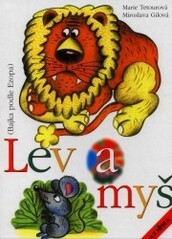 Lev a myš : (bajka podle Ezopa)