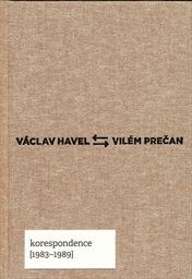 Vojtech Čelko: Václav Havel – Vilém Prečan: Korespondence 1983–1989