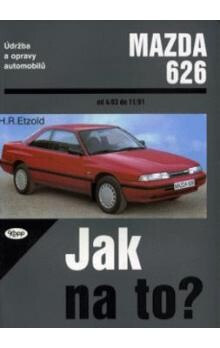Údržba a opravy automobilů Mazda 626 : zážehové motory, vznětové motory