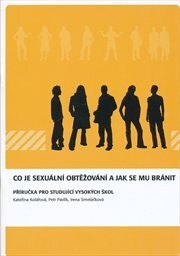Co je sexuální obtěžování a jak se mu bránit : příručka pro studující vysokých škol