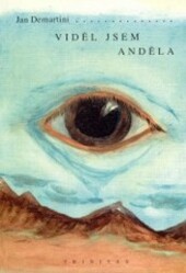 Viděl jsem anděla.