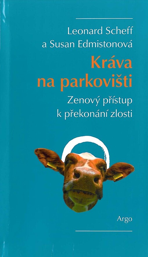 Kráva na parkovišti: zenový přístup k překonání zlosti