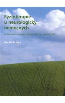 Fyzioterapie u neurologicky nemocných - Kamila Řasová
