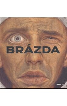 Brázda - Obluda čeká, obluda má čas - Pavel Brázda 