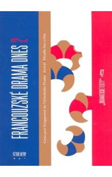 Francouzské drama dnes : antologie překladů současné francouzské dramatiky. 2, Cesta paní Knipperové do Východního Pruska, Arcivál, Divadlo bez zvířat.