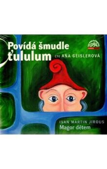 Povídá šmudle ťululumMagor dětem