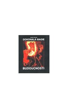 Josefa Váchala dokonalá magie budoucnosti, utvořená imaginacemi krásna a lásky, jakož i přetržením tradice starých magií a věr; hlavně proti představě katolického boha a všem imaginacím duchu svobodnému a čistému protivným namířená a bojující.