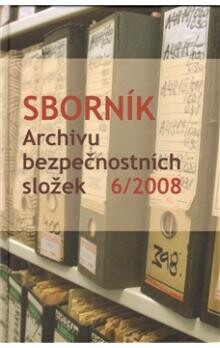 Sborník Archivu bezpečnostních složek.6/2008