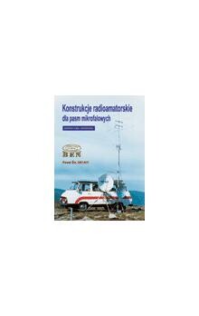 Konstrukcje radioamatorskie dla pasm mikrofalowych