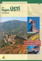 Die Region Ústí :Nordböhmen : Landkarten, Dienste, Touristik-Info : Naturpark Östliches Erzgebirge, LSG Böhmisches Mittelgebirge, LSG Elbsandsteingebirge