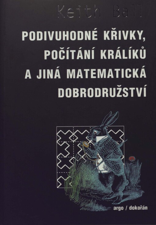 Podivuhodné křivky, počítání králíků a jiná matematická dobrodružství