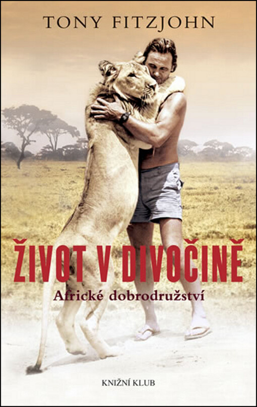 Život v divočině : africké dobrodružství