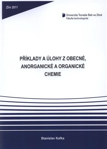 Příklady a úlohy z obecné, anorganické a organické chemie